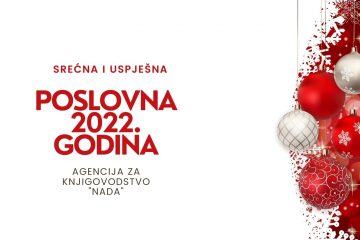 Srećnu i uspješnu poslovnu 2022. godinu želi vam Agencija za knjigovodstvo "Nada"