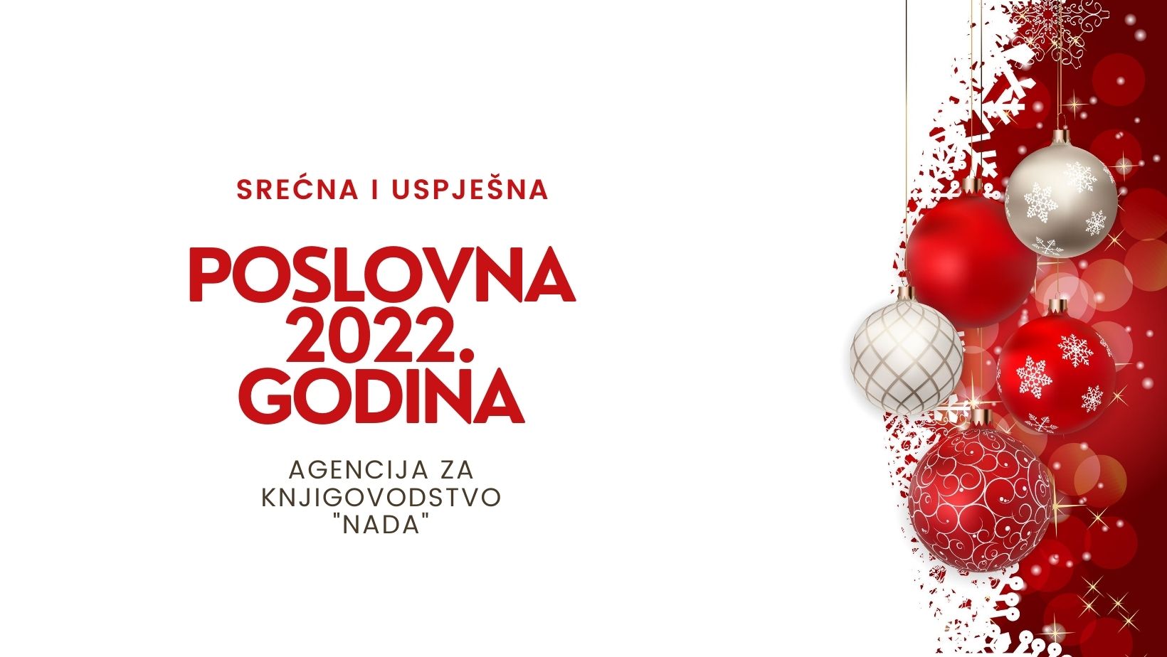Srećnu i uspješnu poslovnu 2022. godinu želi vam Agencija za knjigovodstvo "Nada"